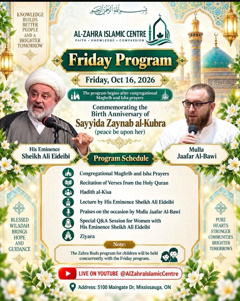 Friday Program, October 16, 2026 – Birth Anniversary of Sayyida Zaynab al-Kubra with Sheikh Ali Eidibi and Mulla Jaafar Al-Bawi (English)
